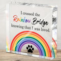 Acrylic Pet Memorial  Rainbow Bridge Tribute